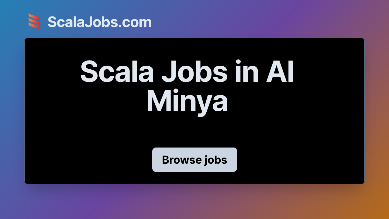 Scala Jobs in Al Minya | ScalaJobs.com